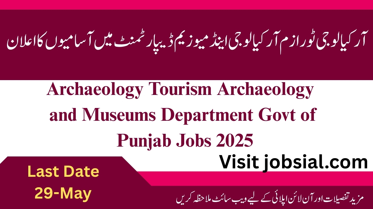 Archaeology Tourism Archaeology and Museums Department Jobs 2025