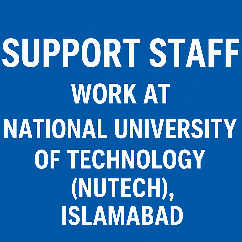 National University of Technology NUTECH Islamabad Jobs 2025